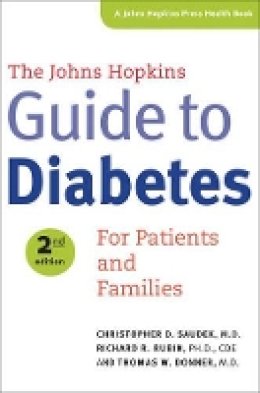 Christopher D. Saudek - The Johns Hopkins Guide to Diabetes: For Patients and Families - 9781421411798 - V9781421411798