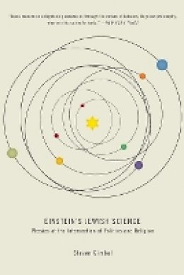 Steven Gimbel - Einstein´s Jewish Science: Physics at the Intersection of Politics and Religion - 9781421411828 - V9781421411828