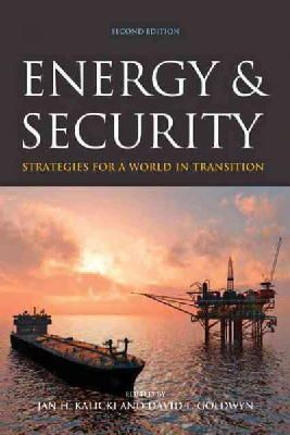 Jan H. Kalicki - Energy and Security: Strategies for a World in Transition - 9781421411866 - V9781421411866