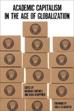 Brendan Cantwell - Academic Capitalism in the Age of Globalization - 9781421415376 - V9781421415376