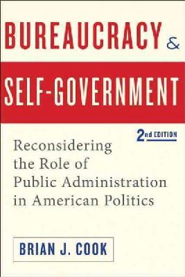 Brian J. Cook - Bureaucracy and Self-Government - 9781421415529 - V9781421415529