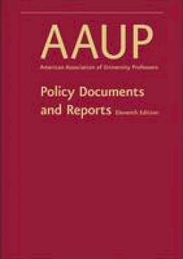 American Association Of University Professors - Policy Documents and Reports - 9781421416373 - V9781421416373