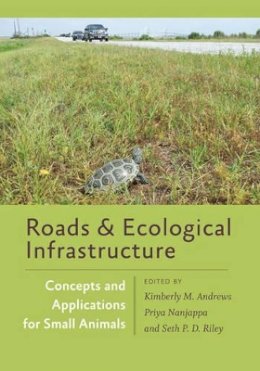 Kimberly Andrews - Roads and Ecological Infrastructure: Concepts and Applications for Small Animals - 9781421416397 - V9781421416397