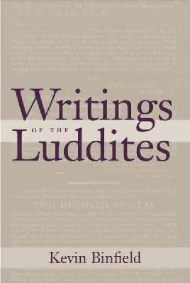 Kevin Binfield - Writings of the Luddites - 9781421416960 - V9781421416960