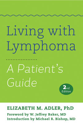 Elizabeth M. Adler - Living with Lymphoma: A Patient´s Guide - 9781421418100 - V9781421418100