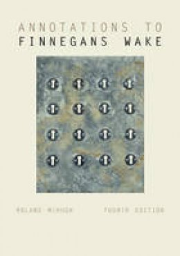 Roland Mchugh - Annotations to Finnegans Wake - 9781421419077 - V9781421419077
