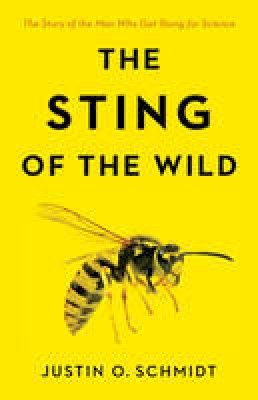 Justin O. Schmidt - The Sting of the Wild - 9781421419282 - V9781421419282