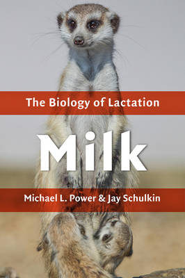 Michael L. Power - Milk: The Biology of Lactation - 9781421420424 - V9781421420424
