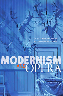 Richard Begam - Modernism and Opera - 9781421420622 - V9781421420622