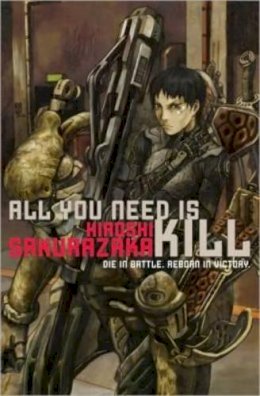 Hiroshi Sakurazaka - All You Need Is Kill - 9781421527611 - V9781421527611