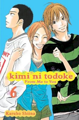 Karuho Shiina - Kimi ni Todoke: From Me to You, Vol. 6 - 9781421527888 - V9781421527888