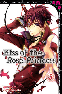 Aya Shouoto - Kiss of the Rose Princess, Vol. 5 - 9781421573700 - V9781421573700