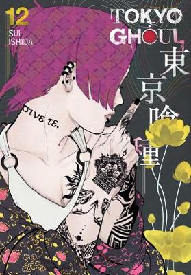 Sui Ishida - Tokyo Ghoul, Vol. 12 - 9781421580470 - V9781421580470
