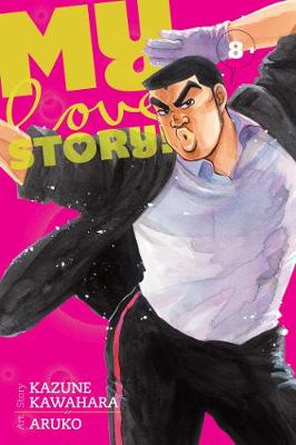 Kazune Kawahara - My Love Story!!, Vol. 8 - 9781421584492 - V9781421584492