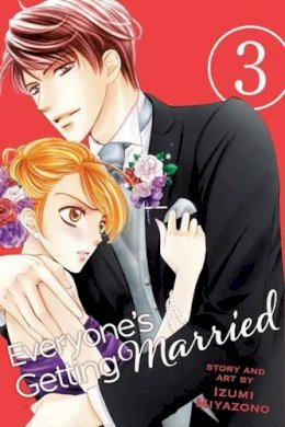 Izumi Miyazono - Everyone´s Getting Married, Vol. 3 - 9781421587172 - V9781421587172