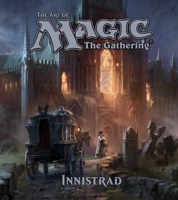 James Wyatt - The Art of Magic: The Gathering - Innistrad - 9781421587806 - V9781421587806