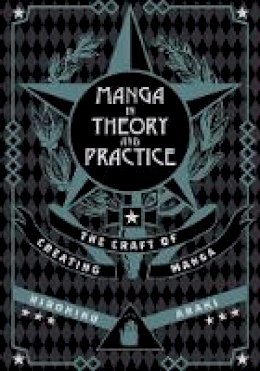 Hirohiko Araki - Manga in Theory and Practice: The Craft of Creating Manga - 9781421594071 - V9781421594071