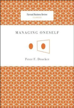 Peter F. Drucker - Managing Oneself - 9781422123126 - V9781422123126