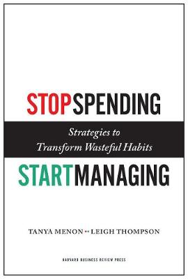Tanya Menon - Stop Spending, Start Managing: Strategies to Transform Wasteful Habits - 9781422143025 - V9781422143025