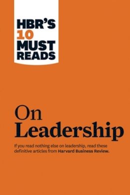 Peter F. Drucker - HBR´s 10 Must Reads on Leadership (with featured article What Makes an Effective Executive, by Peter F. Drucker) - 9781422157978 - V9781422157978