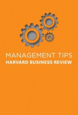 Harvard Business Review - Management Tips: From Harvard Business Review - 9781422158784 - V9781422158784