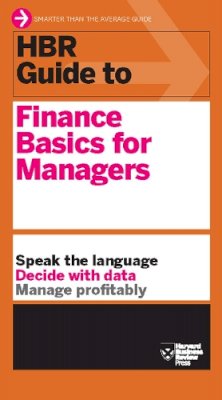 Harvard Business Review - HBR Guide to Finance Basics for Managers (HBR Guide Series) - 9781422187302 - V9781422187302