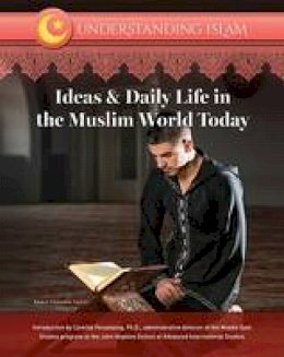 Shams Inati - Ideas and Daily Life in the Muslim World Today - 9781422236710 - V9781422236710