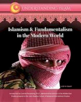 Shams Inati - Islamism and Fundamentalism in the Modern World - 9781422236734 - V9781422236734
