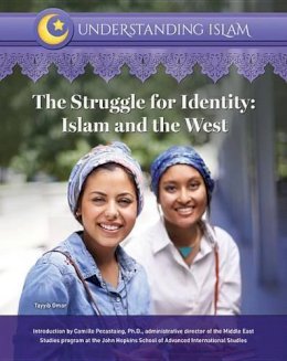 Shams Inati - The Struggle for Identity: Islam and the West - 9781422236789 - V9781422236789