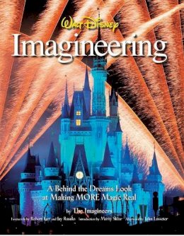 The Imagineers - Walt Disney Imagineering: A Behind the Dreams Look at Making More Magic Real - 9781423107668 - V9781423107668