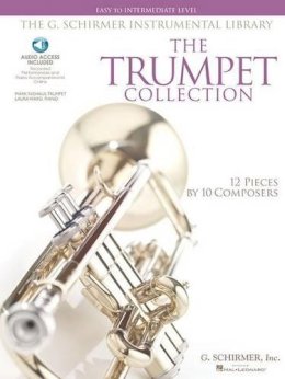 Hal Leonard Publishing Corporation - The Trumpet Collection: Easy to Intermediate Level / G. Schirmer Instrumental Library - 9781423406518 - V9781423406518