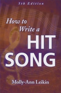 Molly-Ann Leikin - How to Write a Hit Song - 9781423441984 - V9781423441984
