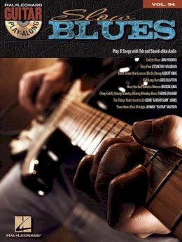 Hal Leonard Publishing Corporation - Slow Blues: Guitar Play-Along Volume 94 - 9781423453451 - V9781423453451