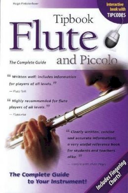 Hugo Pinksterboer - Tipbook Flute and Piccolo: The Complete Guide - 9781423465256 - V9781423465256