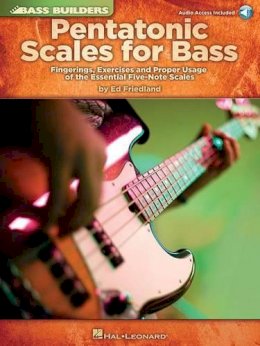 Ed Friedland - Pentatonic Scales for Bass: Fingerings, Exercises and Proper Usage of the Essential Five-Note Scales - 9781423477969 - V9781423477969
