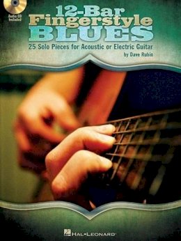 Dave Rubin - 12-Bar Fingerstyle Blues: 25 Solo Pieces for Acoustic or Electric Guitar - 9781423490807 - V9781423490807