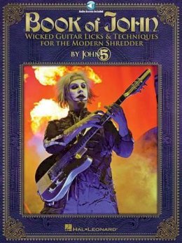 John 5 - Book of John: Guitar Licks & Techniques for the Modern Shredder - 9781423492498 - V9781423492498