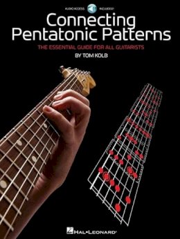 Tom Kolb - Connecting Pentatonic Patterns: The Essential Guide for All Guitarists - 9781423496281 - V9781423496281