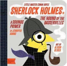 Jennifer Adams - Little Master Conan Doyle Sherlock Holmes: A Sounds Primer - 9781423634119 - V9781423634119