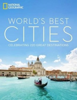 National Geographic - World´s Best Cities: Celebrating 220 Great Destinations - 9781426213786 - V9781426213786 National Geographic - World´s Best Cities: Celebrating 220 Great Destinations - 9781426213786 - V9781426213786