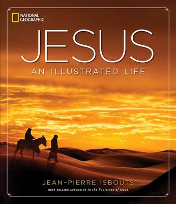 Jean-Pierre Isbouts - Jesus: An Illustrated Life - 9781426215681 - V9781426215681