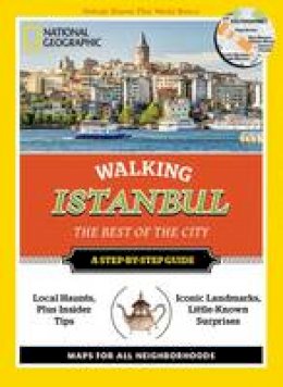 Rutherford, Tristan, Tomasetti, Kathryn - National Geographic Walking Istanbul: The Best of the City (National Geographic Walking Guide) - 9781426216367 - V9781426216367