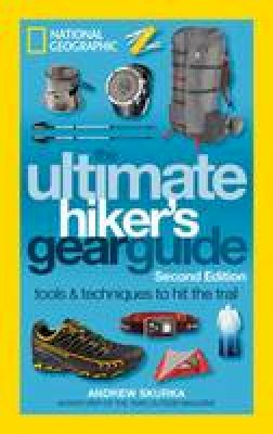 Andrew Skurka - The Ultimate Hiker´s Gear Guide, 2nd Edition - 9781426217845 - V9781426217845