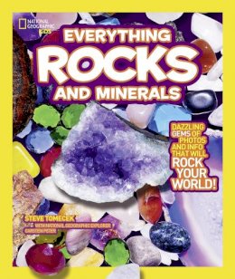 Steve Tomecek - Everything Rocks and Minerals: Dazzling gems of photos and info that will rock your world (Everything) - 9781426307683 - V9781426307683