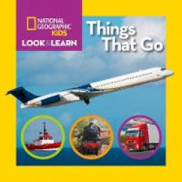 National Geographic Kids - Look and Learn: Things That Go (Look&Learn) - 9781426317064 - V9781426317064 National Geographic Kids - Look and Learn: Things That Go (Look&Learn) - 9781426317064 - V9781426317064
