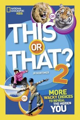 J.r. Mortimer - This or That? 2: More Wacky Choices to Reveal the Hidden You (This or That ) - 9781426317194 - V9781426317194