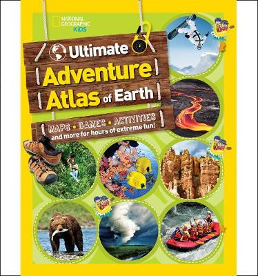 National Geographic Kids - The Ultimate Adventure Atlas of Earth: Maps, Games, Activities, and More for Hours of Extreme Fun! (Atlas ) - 9781426320446 - V9781426320446