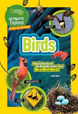 Julie Beer - Ultimate Explorer Field Guide: Birds (Ultimate Explorer Field Guide ) - 9781426322990 - V9781426322990