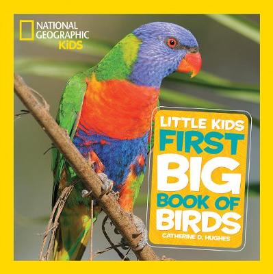 Catherine D. Hughes - Little Kids First Big Book of Birds (First Big Book) - 9781426324321 - V9781426324321
