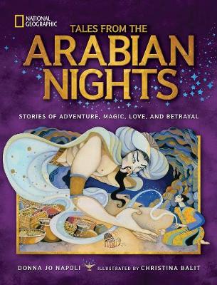 Donna Jo Napoli - Tales From the Arabian Nights: Stories of Adventure, Magic, Love, and Betrayal (Stories & Poems) - 9781426325403 - V9781426325403